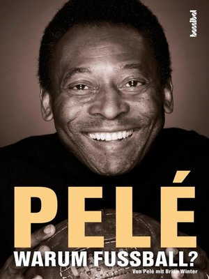 cover image of Pelé--Warum Fußball?